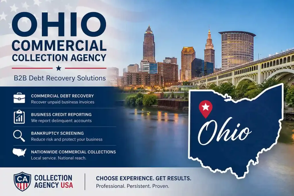 Ohio commercial collection agency for B2B debt recovery, unpaid business invoices, business credit reporting, bankruptcy screening, and nationwide commercial collections.